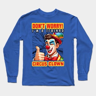Trained Clown Long Sleeve T-Shirt